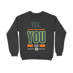 Yes You can Unisex Sweatshirt Black