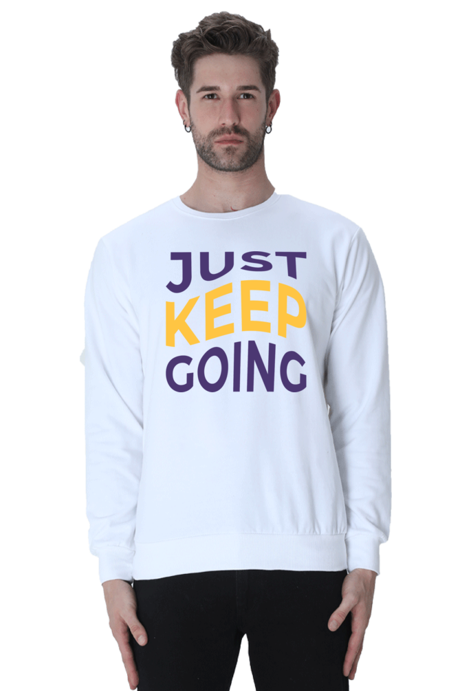 Just Keep going Unisex Casual Sweatshirt