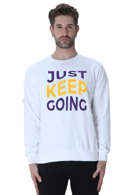 Just Keep going Unisex Casual Sweatshirt