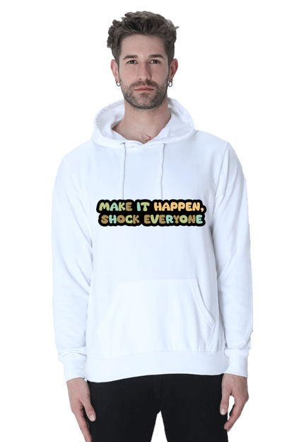 Make it happen Unisex Casual Hoodie