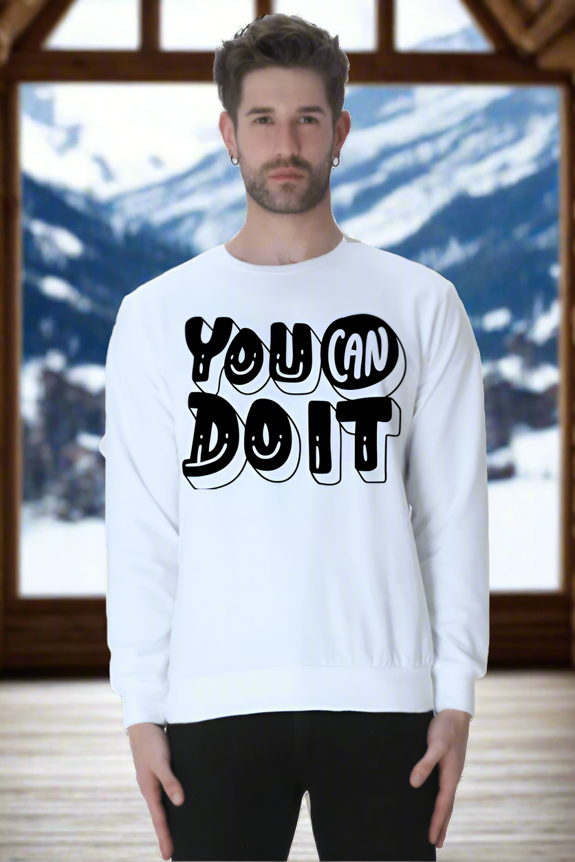 You can do it Unisex Casual Sweatshirt