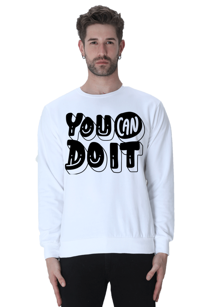 You can do it Unisex Casual Sweatshirt