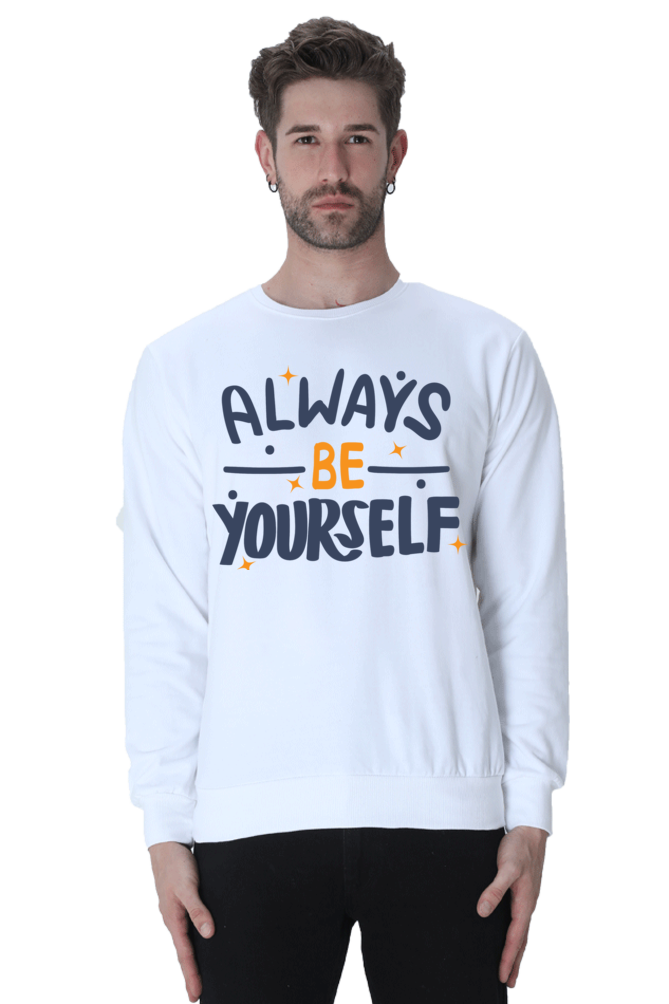 Always be yourself Unisex Casual Sweatshirt White