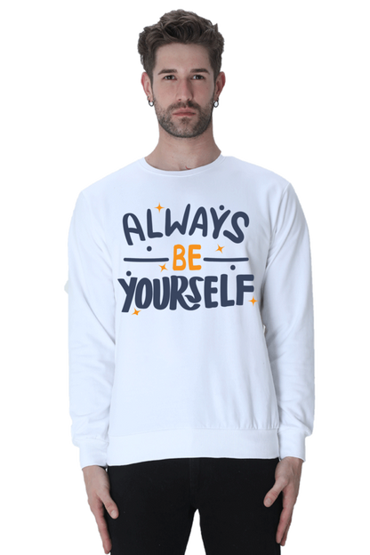 Always be yourself Unisex Casual Sweatshirt White