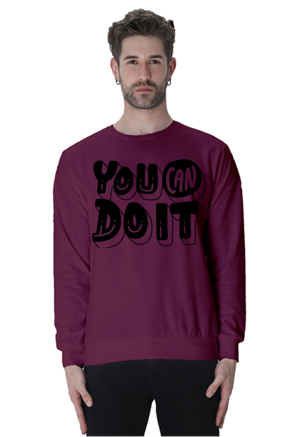 You can do it Unisex Casual Sweatshirt