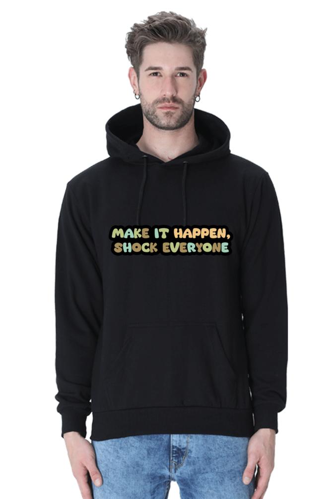 Make it happen Unisex Casual Hoodie