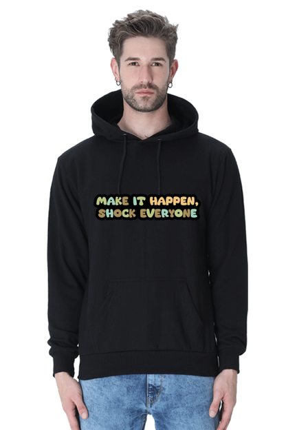 Make it happen Unisex Casual Hoodie