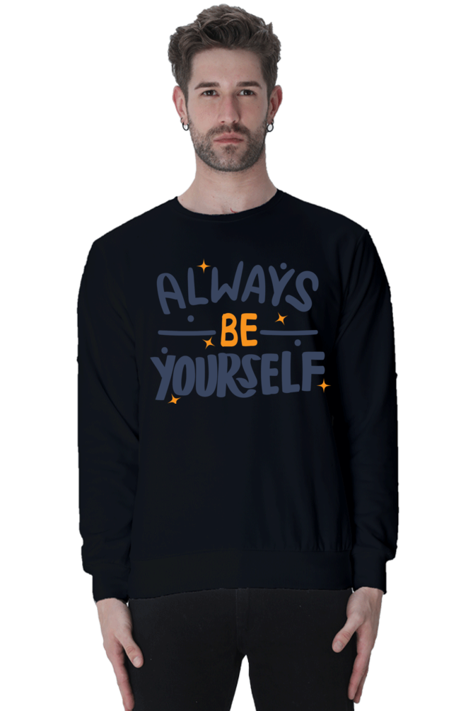 Always be yourself Unisex Casual Sweatshirt