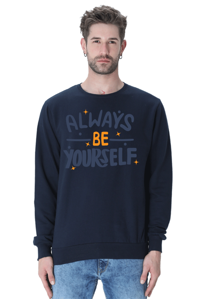 Always be yourself Unisex Casual Sweatshirt