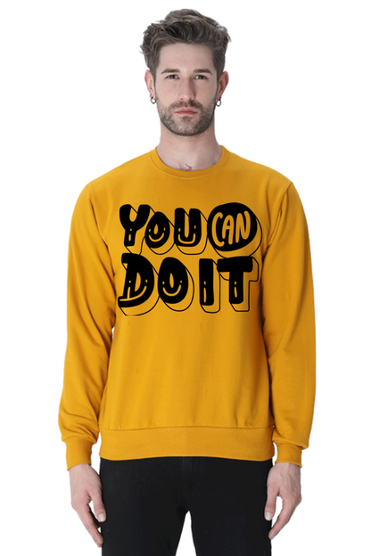 You can do it Unisex Casual Sweatshirt