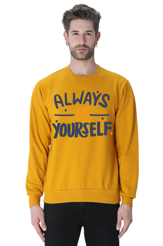 Always be yourself Unisex Casual Sweatshirt Mustard Yellow