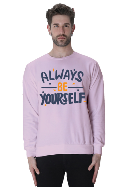 Always be yourself Unisex Casual Sweatshirt Light Baby Pink