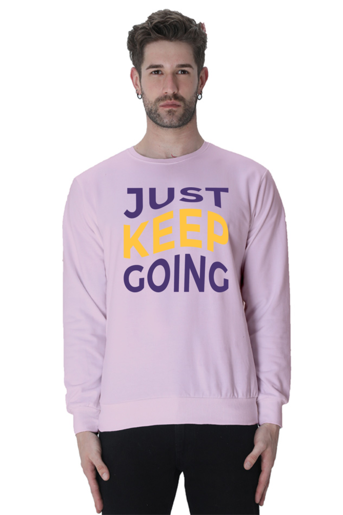 Just Keep going Unisex Casual Sweatshirt