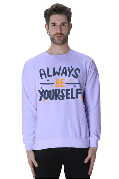 Always be yourself Unisex Casual Sweatshirt Lavender