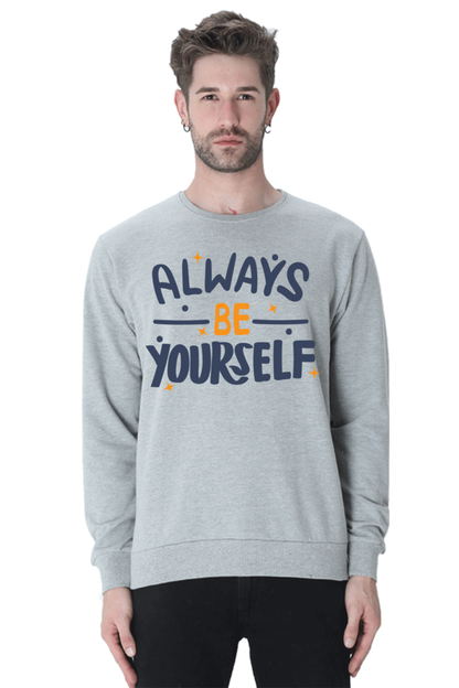 Always be yourself Unisex Casual Sweatshirt