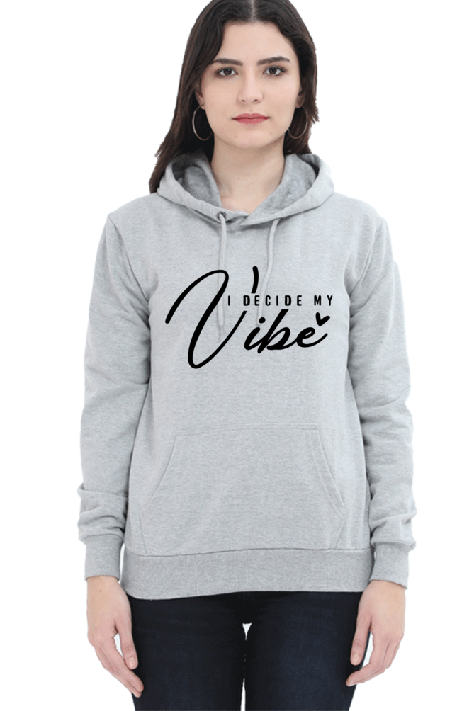 I decide my Vibe Casual Hoodie