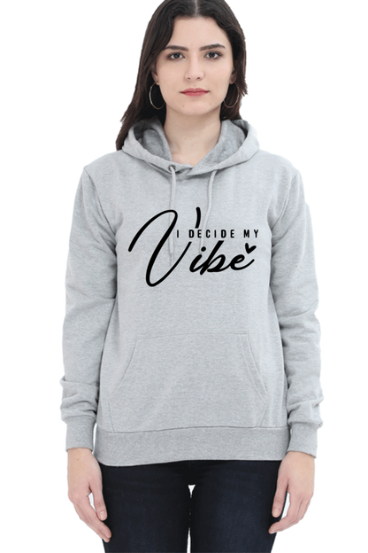 I decide my Vibe Casual Hoodie