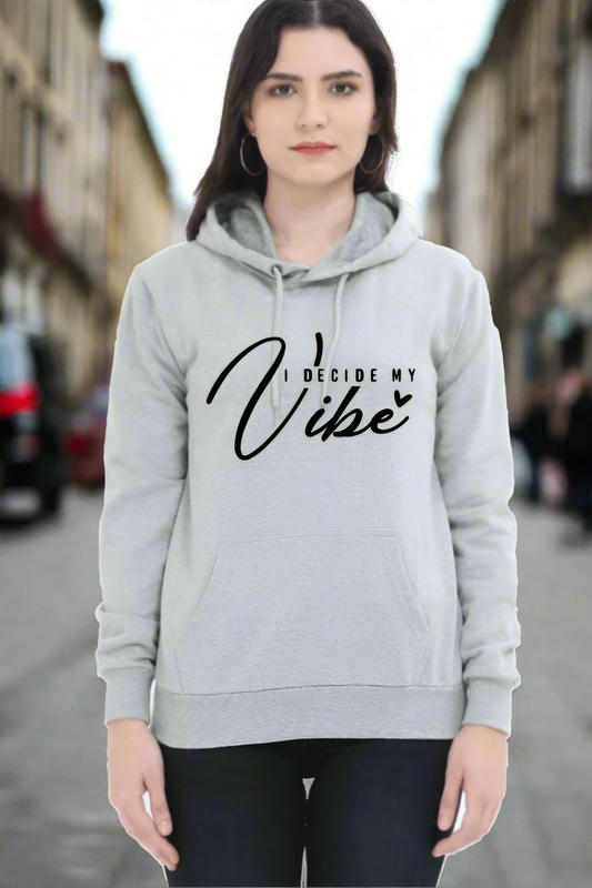 I decide my Vibe Casual Hoodie