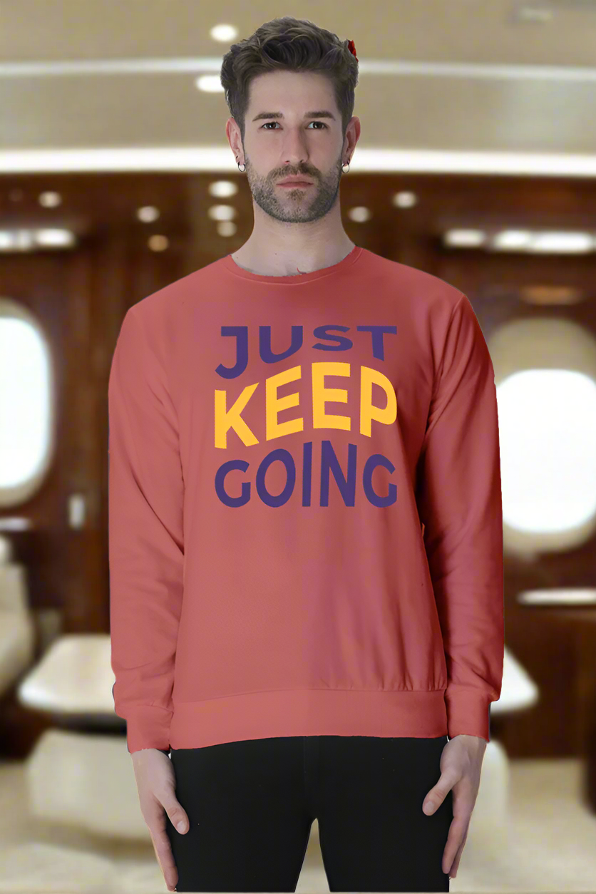 Just Keep going Unisex Casual Sweatshirt