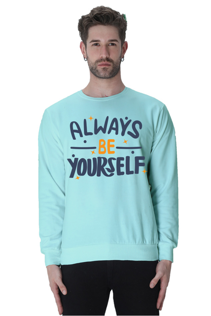 Always be yourself Unisex Casual Sweatshirt Mint