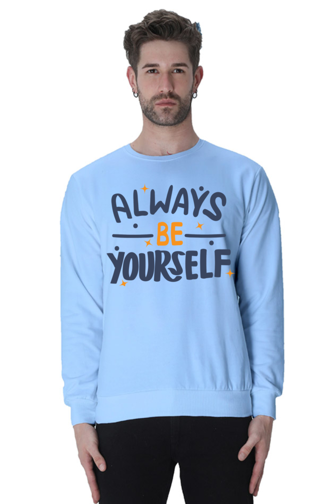 Always be yourself Unisex Casual Sweatshirt