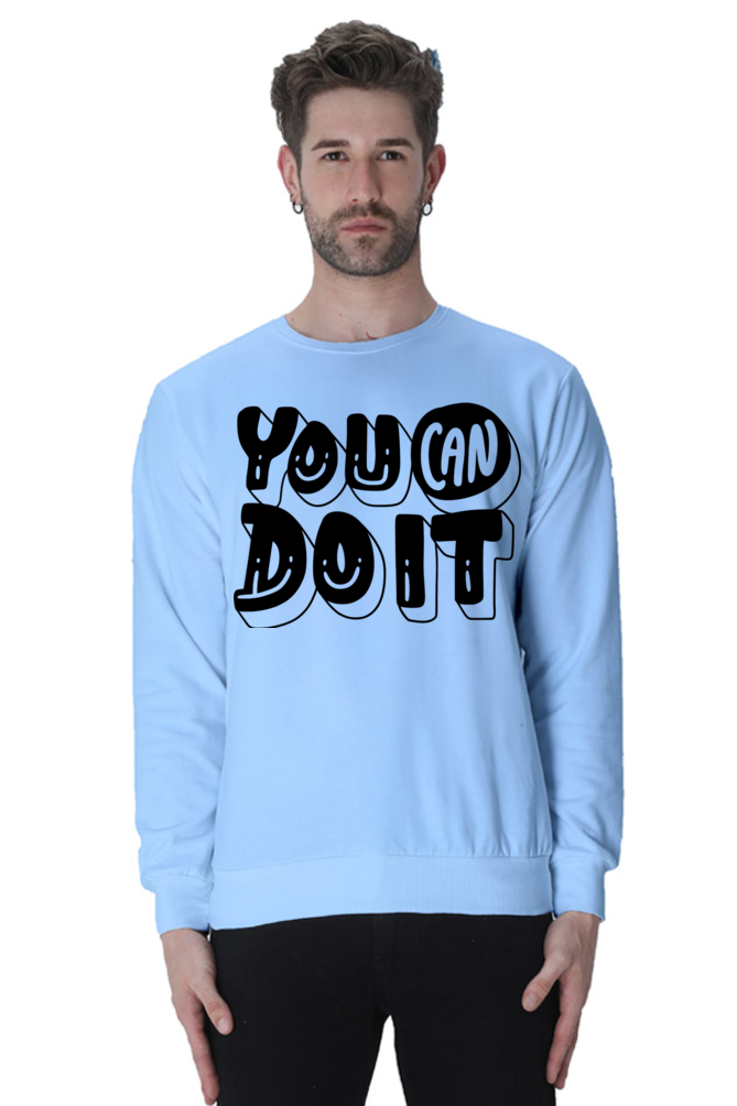 You can do it Unisex Casual Sweatshirt Baby Blue