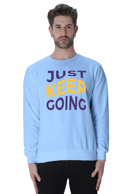 Just Keep going Unisex Casual Sweatshirt Baby Blue