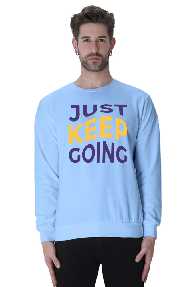 Just Keep going Unisex Casual Sweatshirt