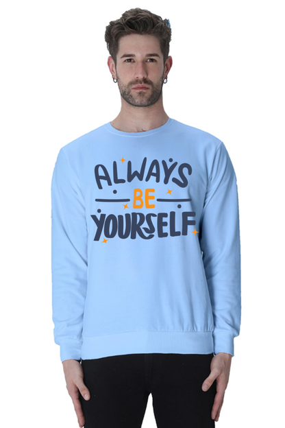 Always be yourself Unisex Casual Sweatshirt Baby Blue