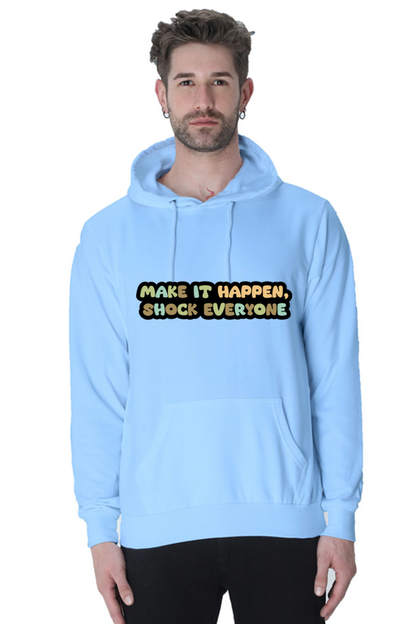 Make it happen Unisex Casual Hoodie Baby Blue