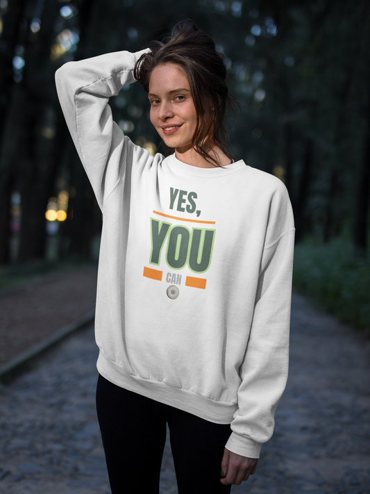 Yes You can Unisex Sweatshirt White