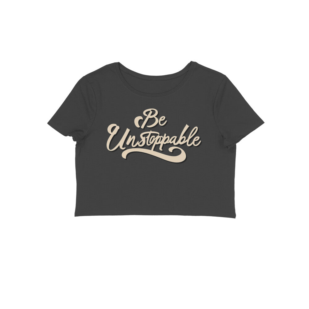 Be Unstoppable C Women's Crop Top