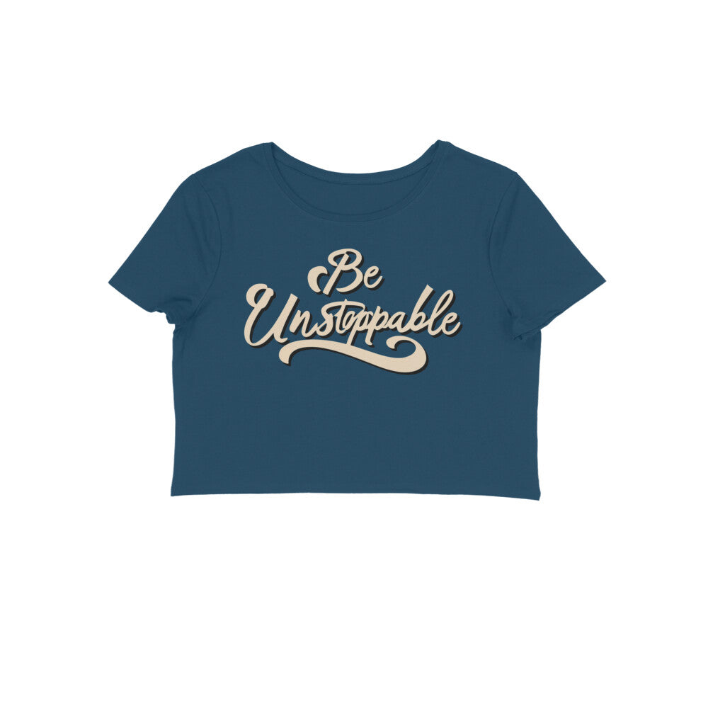 Be Unstoppable Crop Top