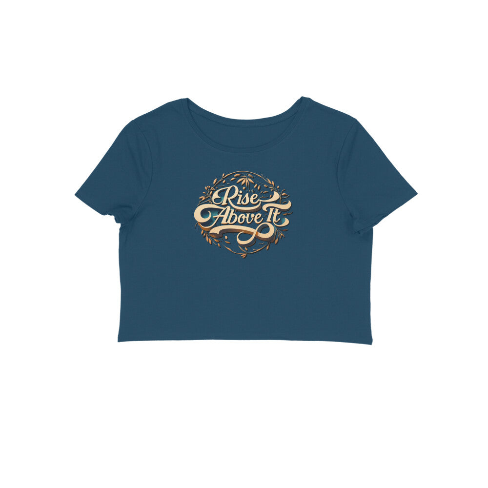 Rise Above It Crop Top