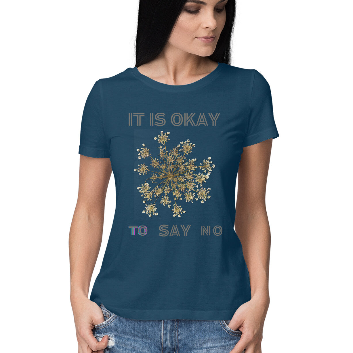 Its Okay to say No Women's T-Shirt