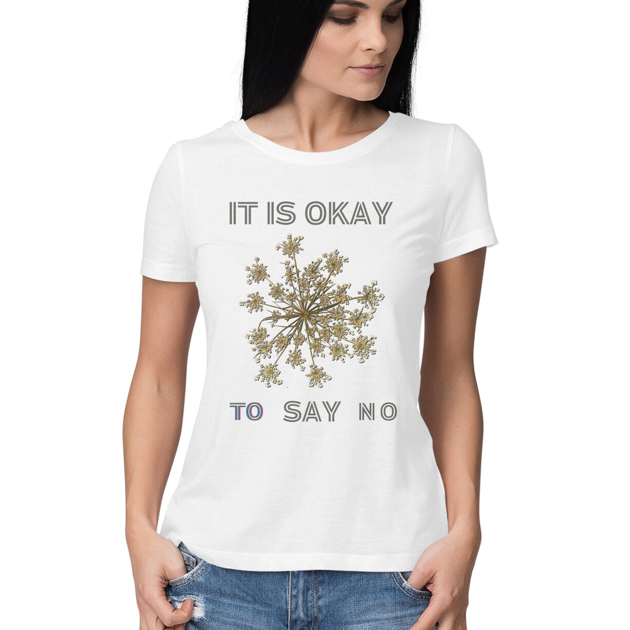 Its Okay to say No Women's T-Shirt