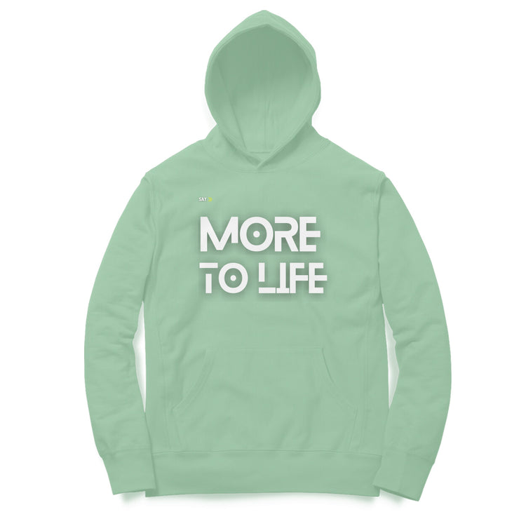 More to Life Unisex Hoodie