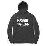 More to Life Unisex Hoodie