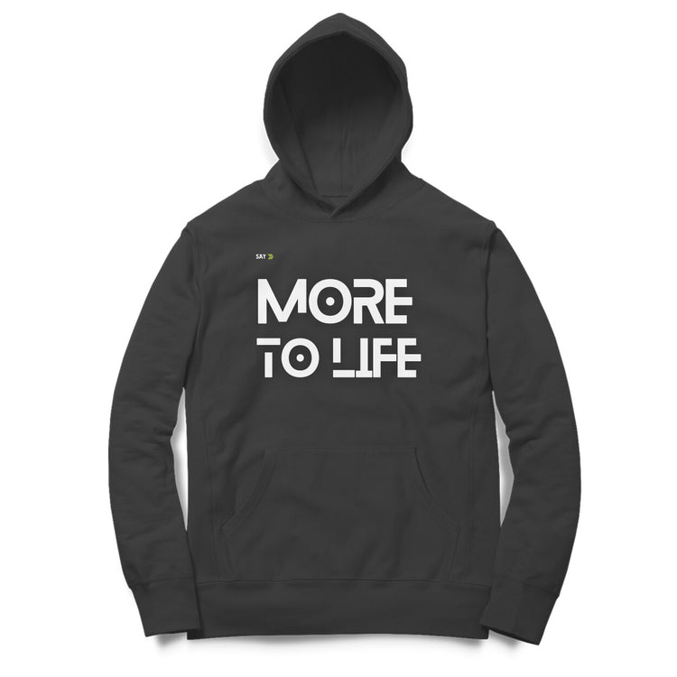 More to Life Unisex Hoodie