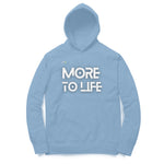 More to Life Unisex Hoodie Baby Blue