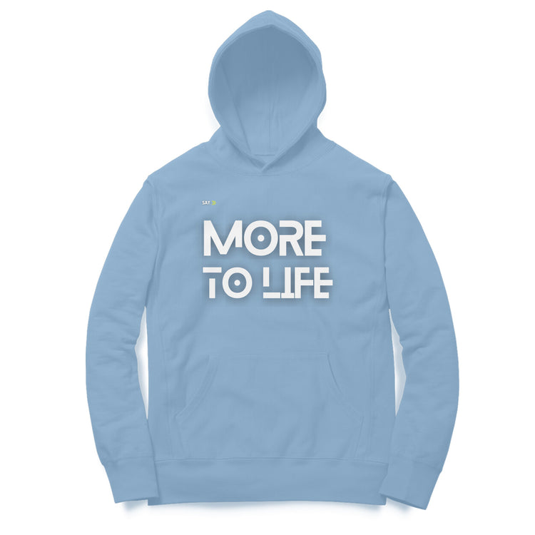 More to Life Unisex Hoodie Baby Blue
