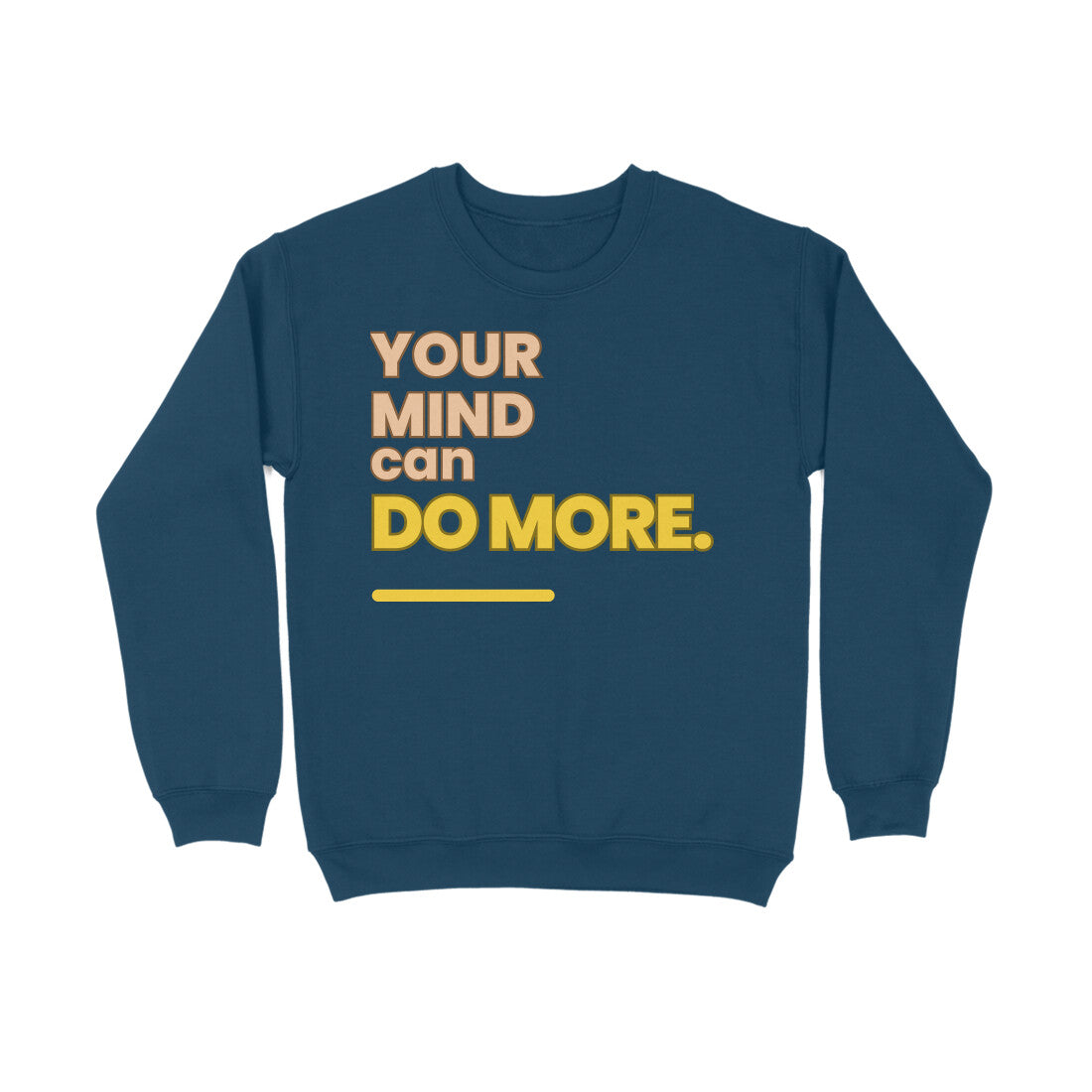 Your Mind Unisex Sweatshirt Navy Blue