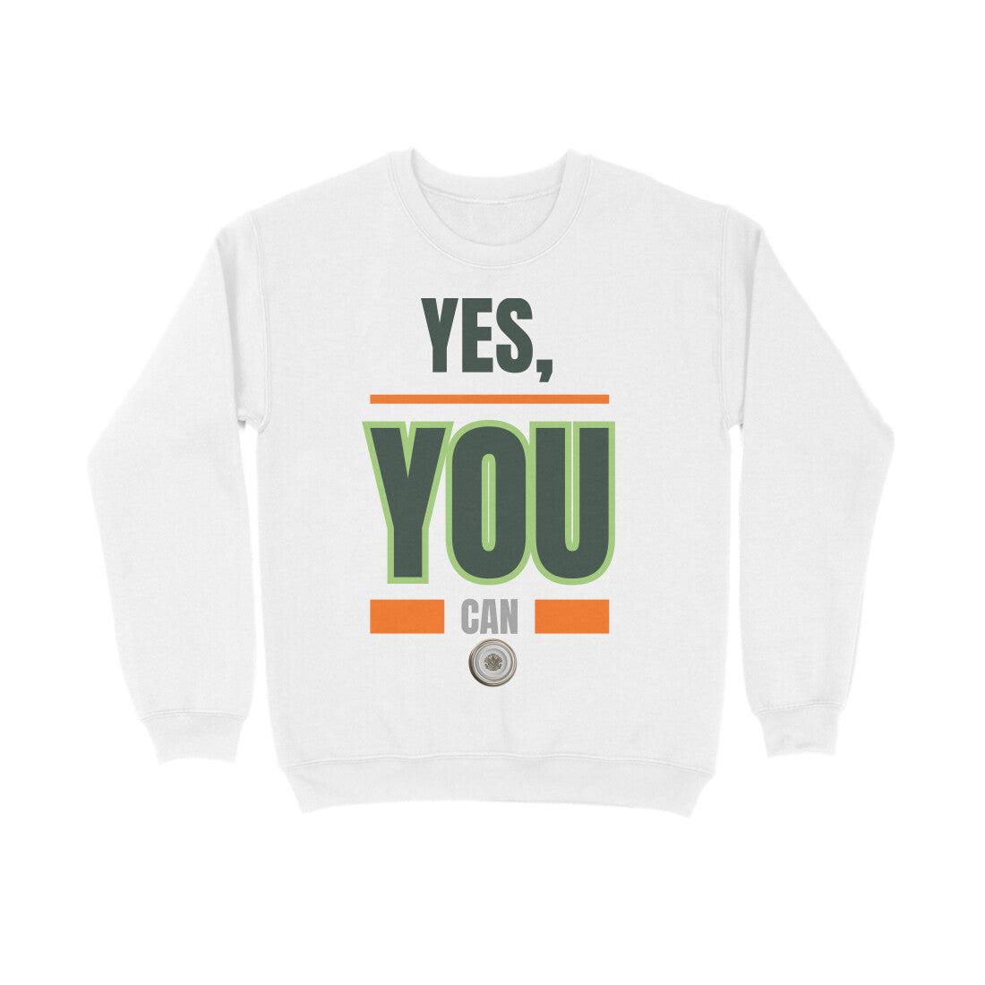Yes You can Unisex Sweatshirt