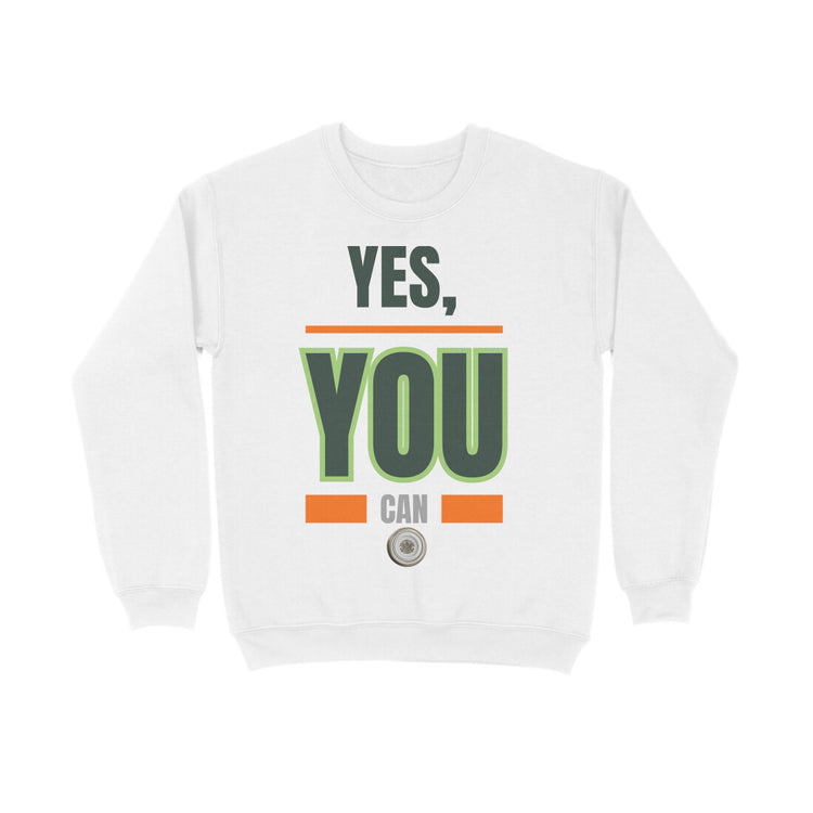 Yes You can Unisex Sweatshirt