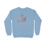 Love Needs Love Unisex Sweatshirt Baby Blue