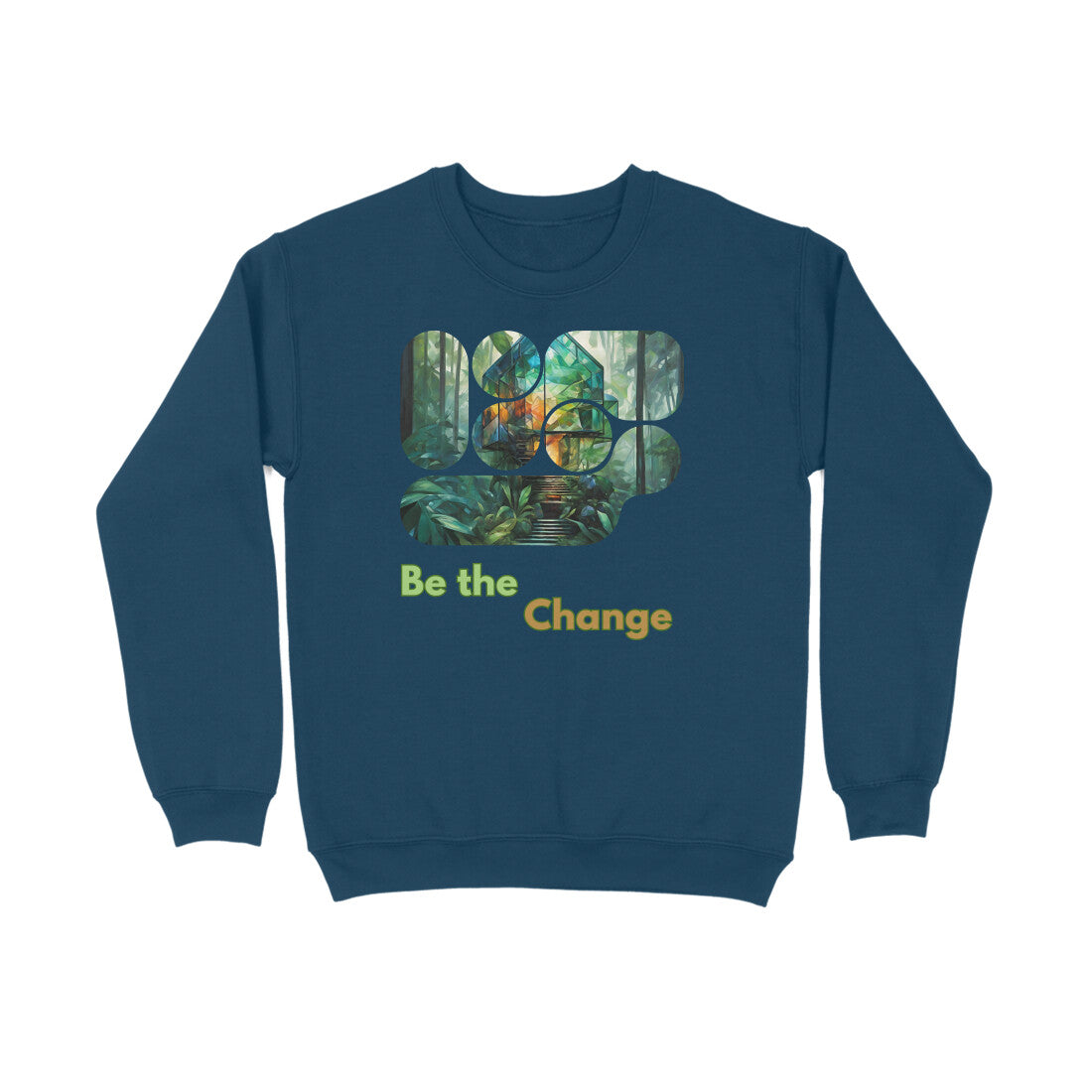 Be the Change Unisex Sweatshirt Navy Blue