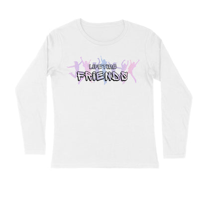 Life time Friends Men's Full Sleeve Round Neck T-Shirt