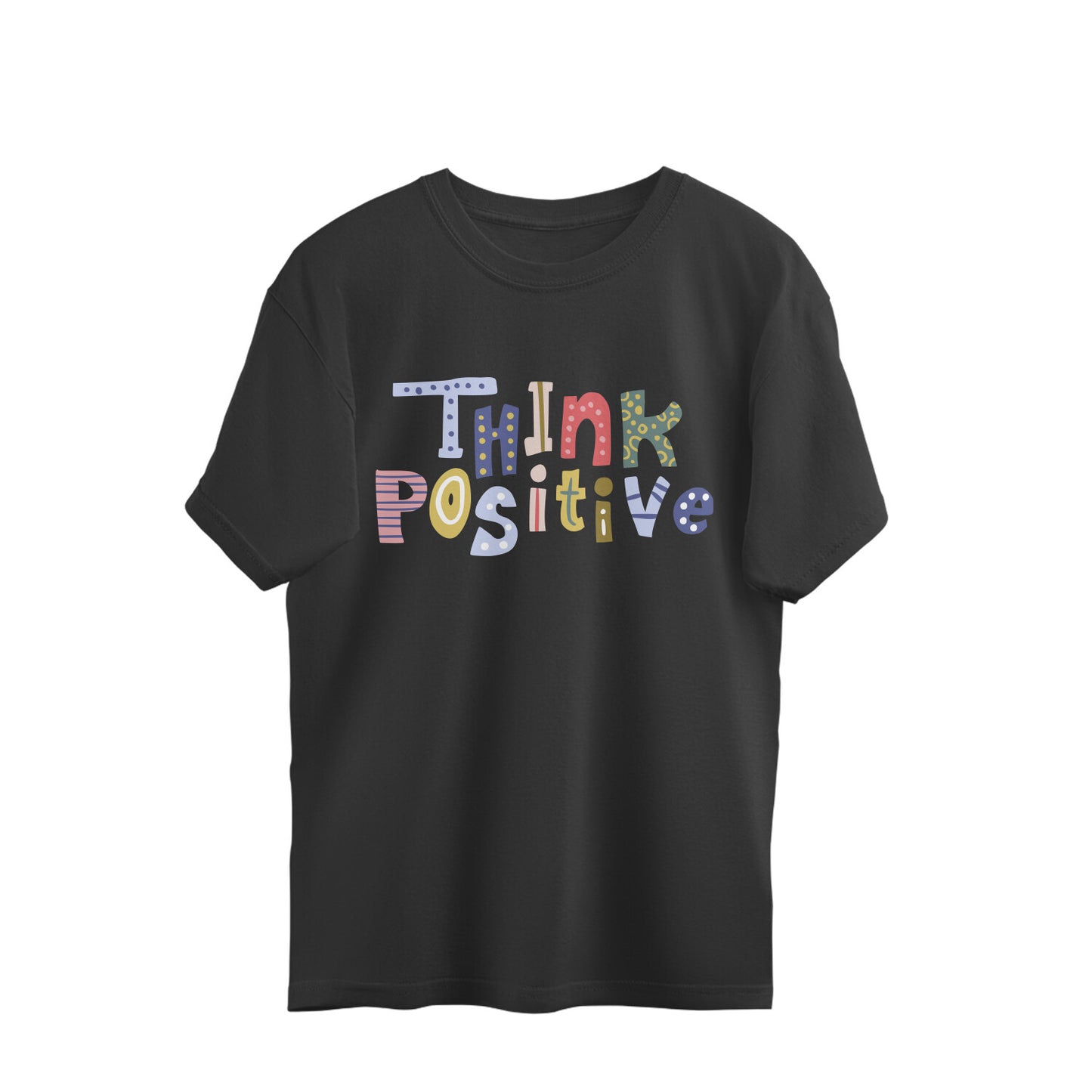 Think Positive Unisex Oversized T-Shirt