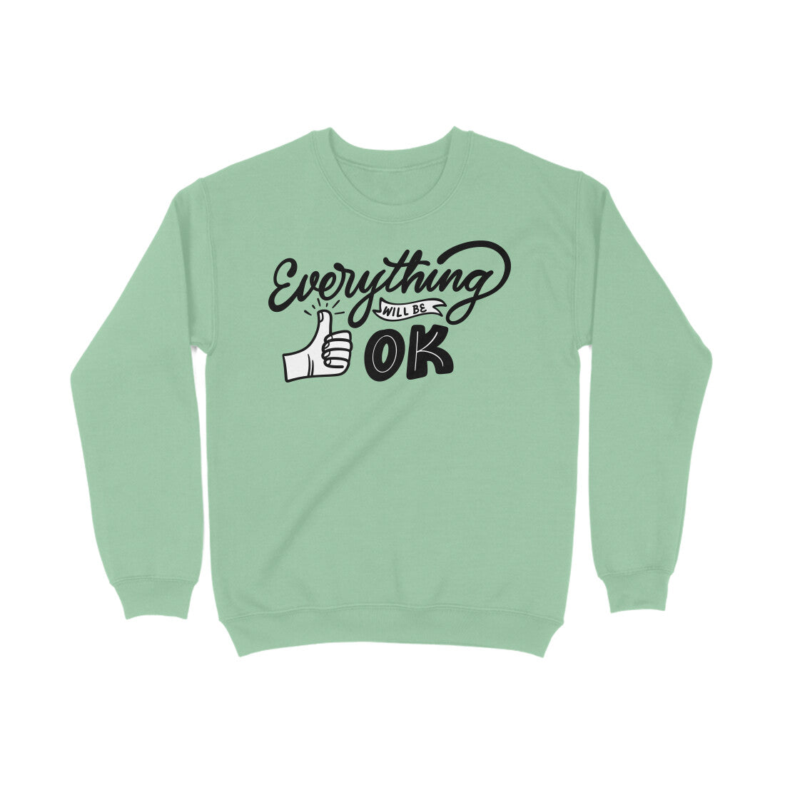 Everything will be ok Sweatshirt Mint Green