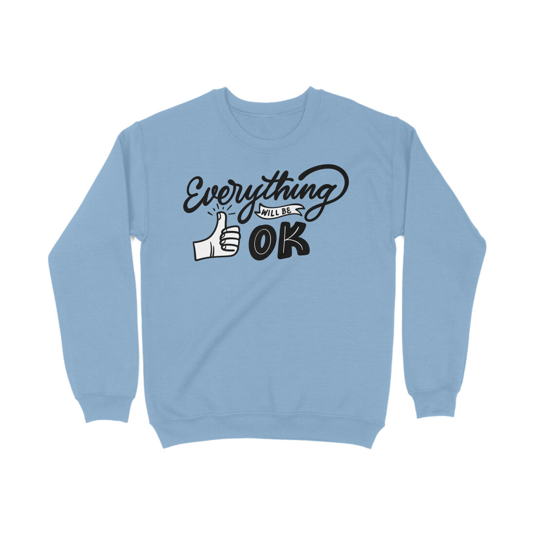 Everything will be ok Sweatshirt Baby Blue